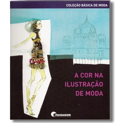 A Cor na Ilustração de Moda - Coleção Básica
